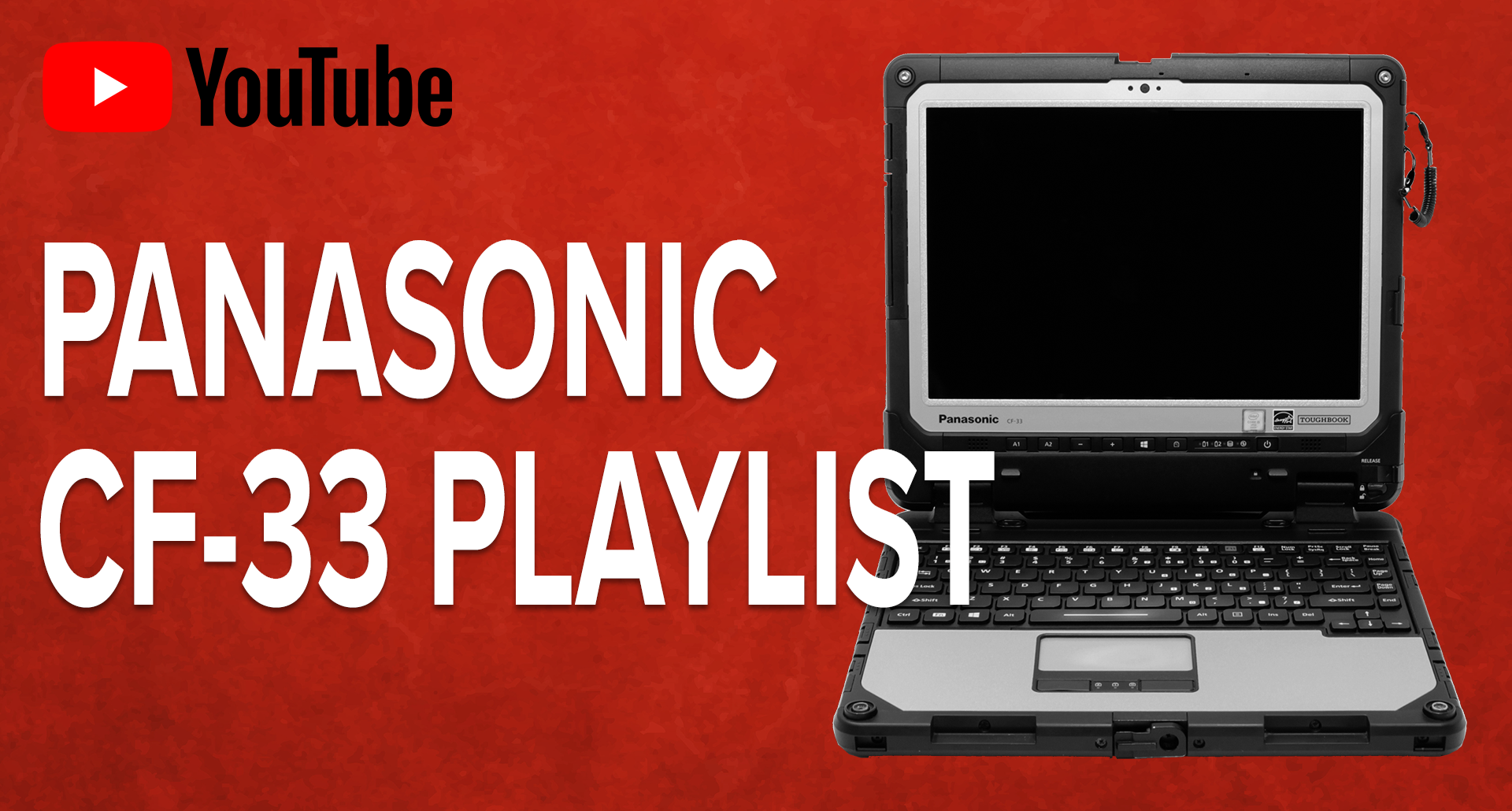 Panasonic Toughbook CF-33 Youtube Playlist